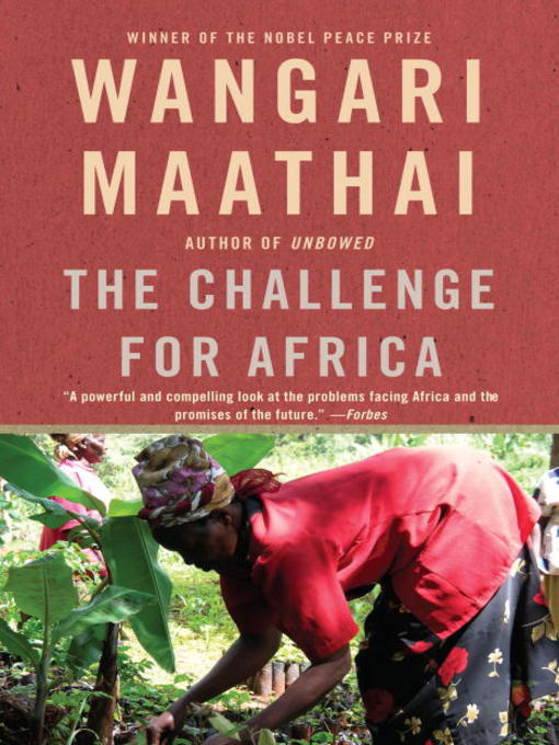 Détails du titre pour The Challenge for Africa par Wangari Maathai - Liste d'attente